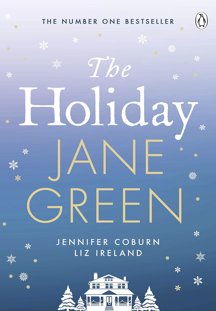 The Holiday by Jane Green, Jennifer Coburn and Liz Ireland