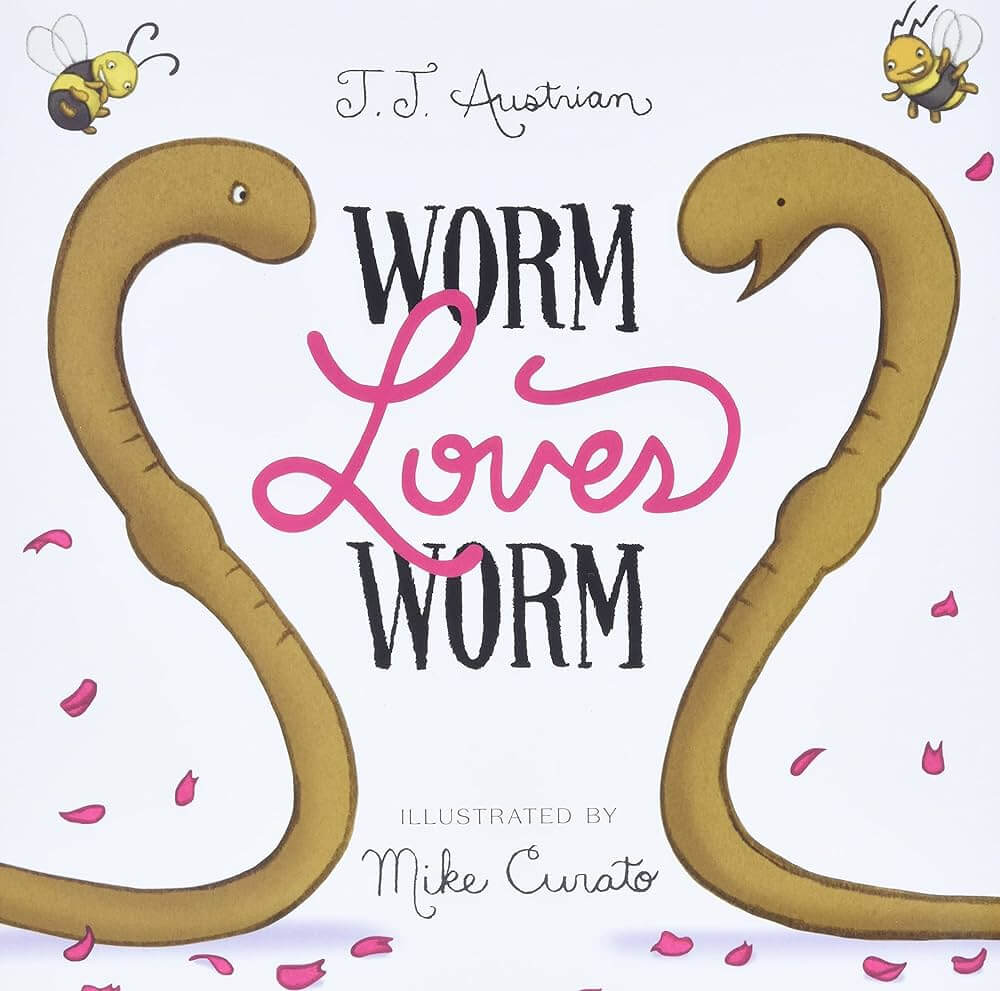 The cover of Worm Loves Worm by J.J. Austrian and Mike Curato